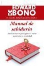 Manual de sabiduría : nuevas técnicas para agilizar la mente y potenciar la creatividad
