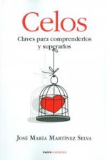 Celos : claves para comprenderlos y superarlos
