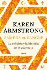Campos de sangre: la religión y la historia de la violencia