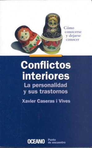 Conflictos interiores : la personalidad y sus trastornos