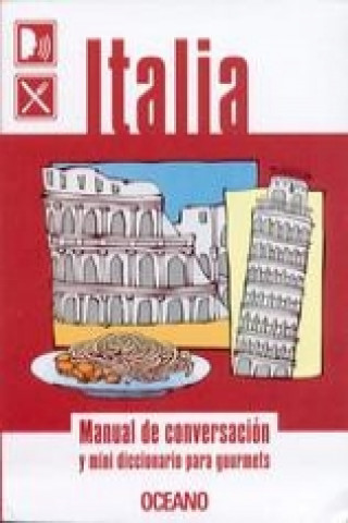 Italia : manual de conversación y mini diccionario para gourmets