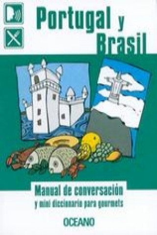 Portugal y Brasil : manual de conversación y mini diccionario para gourmets