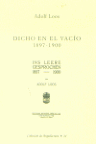 Dicho en el vacío (1897-1900)