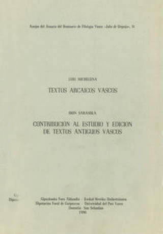 Textos arcaicos vascos : contribución al estudio y edición de textos arcaicos vascos