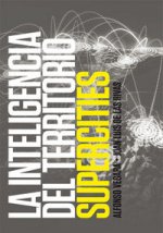 Supercities : la inteligencia del territorio