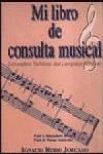 Mi libro de consulta musical : conceptos teóricos del lenguaje musical