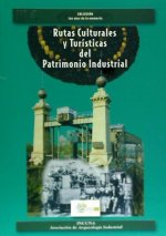 Rutas culturales y turísticas del patrimonio industrial