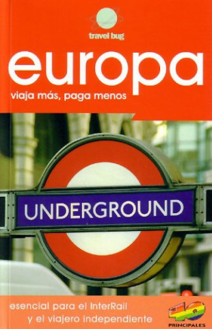 Europa : para el Interrail y el viajero independiente