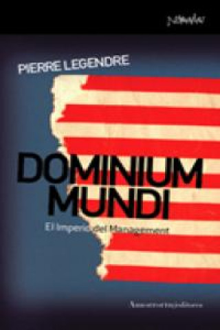 Dominium mundi : el imperio del management