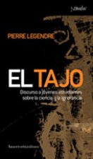 El Tajo : discurso a jóvenes estudiantes sobre la ciencia y la ignorancia