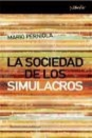 La sociedad de los simulacros