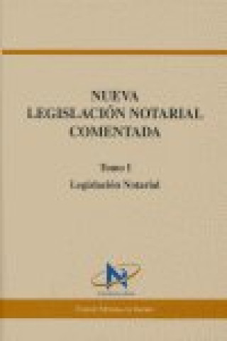 Nueva legislación notarial comentada