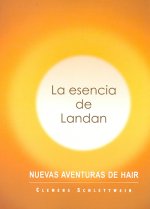 La esencia de Landan : nuevas aventuras de Hair