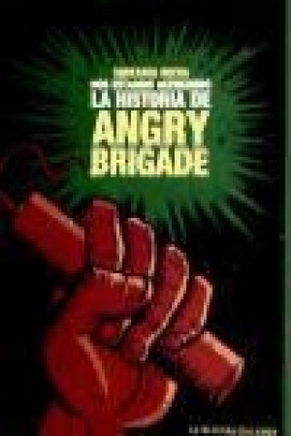 Nos estamos acercando : la historia de Angry Brigade