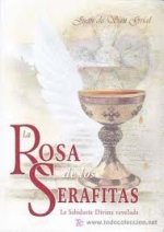 La rosa de los serafitas : la sabiduría divina revelada