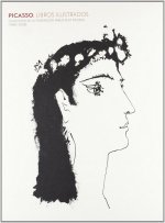 Picasso, libros ilustrados : colección de la Fundación Pablo Ruiz Picasso (1988-2008)