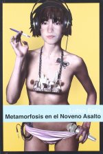 Metamorfosis en el noveno asalto