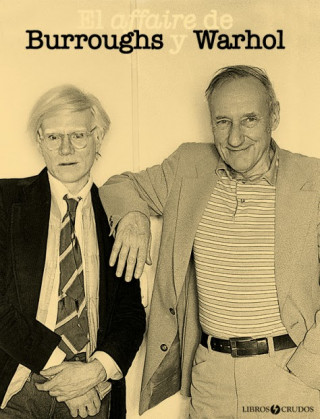 Las cintas de Burroughs y Warhol