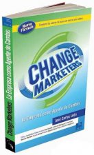 Change marketers : la empresa como agente de cambio