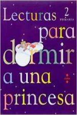 Lecturas para dormir a una princesa, 2 Educación Primaria