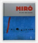 Miró : el color dels somnis