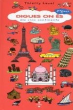 Digues on és. Els cinc continents