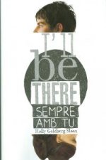 I'll be there. Sempre amb tu