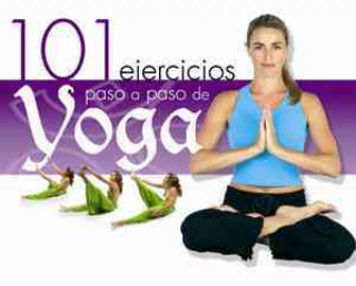 101 ejercicios paso a paso de yoga