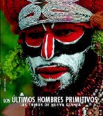 Papua Nueva Guinea : los últimos hombres primitivos