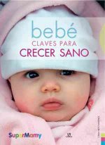 Bebé Claves para Crecer Sano