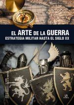 El arte de la guerra desde los orígenes hasta el s. XX