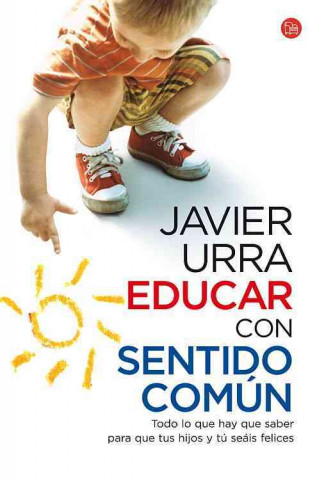 Educar Con Sentido Comun = Educating with Common Sense