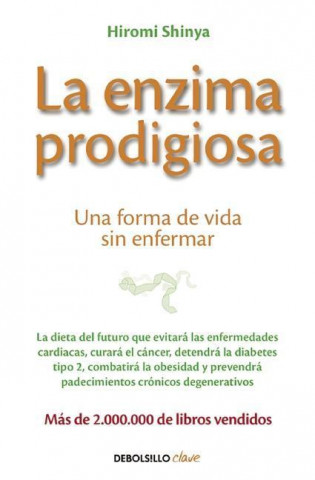 La Enzima Prodigiosa. (the Enzyme Factor: How to Live Long and Never Be Sick)