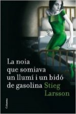 La noia que somiava un llumí i un bidó de gasolina