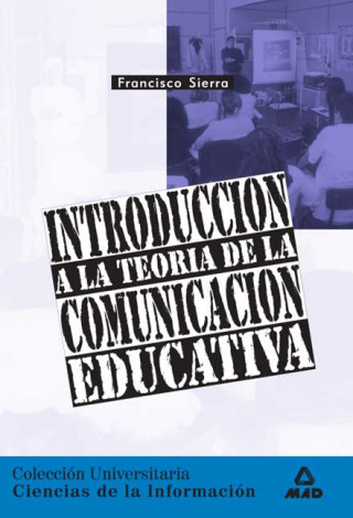 Introducción a la teoría de la comunicación educativa