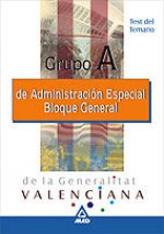 Administración Especial, grupo A, bloque general, Generalitat Valenciana. Test del temario