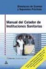 Manual de celador de instituciones sanitarias. Simulacros de examen y supuestos prácticos