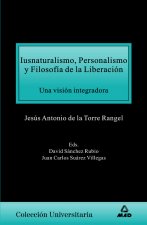 Iusnaturalismo, personalismo y filosofía de la liberación : una visión integradora