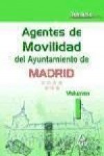Agentes de Movilidad del Ayuntamiento de Madrid. Temario Volumen I