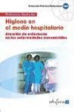 Higiene en el medio hospitalario : (atención de enfermería en las enfermedades transmisibles)