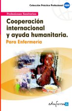Cooperación internacional y ayuda humanitaria : para enfermería