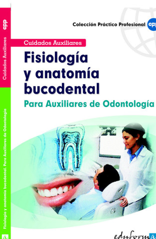 Fisiología y anatomía bucodental para auxiliares de odontología