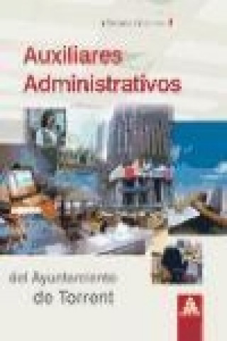 Auxiliares Administrativos del Ayuntamiento de Torrent. Temario. Volumen II