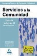 Cuerpo de ProfesoresTécnicos de Formación Profesional. Servicios a la Comunidad. Temario. Volumen III