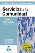 Cuerpo de ProfesoresTécnicos de Formación Profesional. Servicios a la Comunidad. Temario. Volumen IV