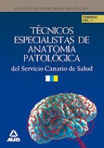 Técnicos Especialistas de Anatomía Patológica del Servicio Canario de Salud. Temario Volumen II