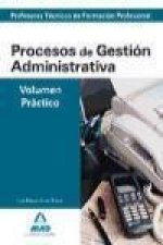 Cuerpo de Profesores Técnicos, Formación Profesional, procesos Gestión Administrativa. Volumen práctico