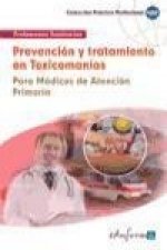 Prevención y tratamiento en toxicomanías : para médicos de atención primaria