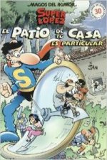 El patio de tu casa es particular