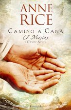 Camino A Cana: El Mesias = Christ the Lord: The Road to Cana
